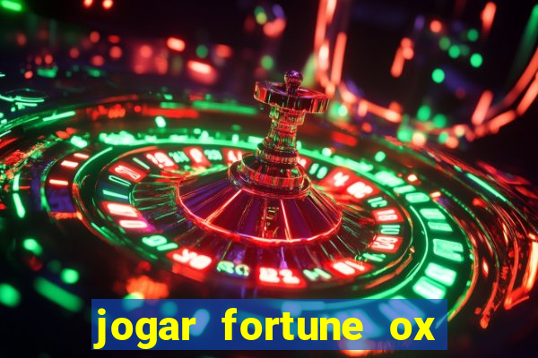 jogar fortune ox demo gratis